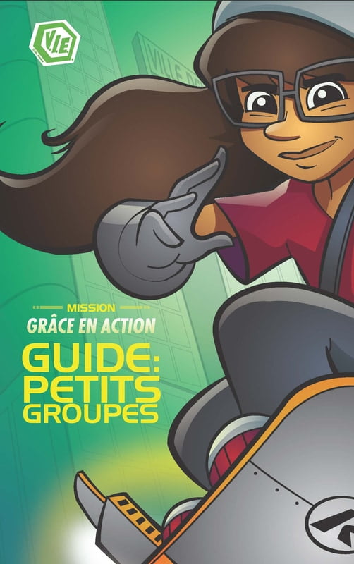 Guide : Petits groupes - La grâce en action