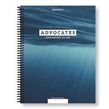 Journey: Advocates Small Group Discussion Guide