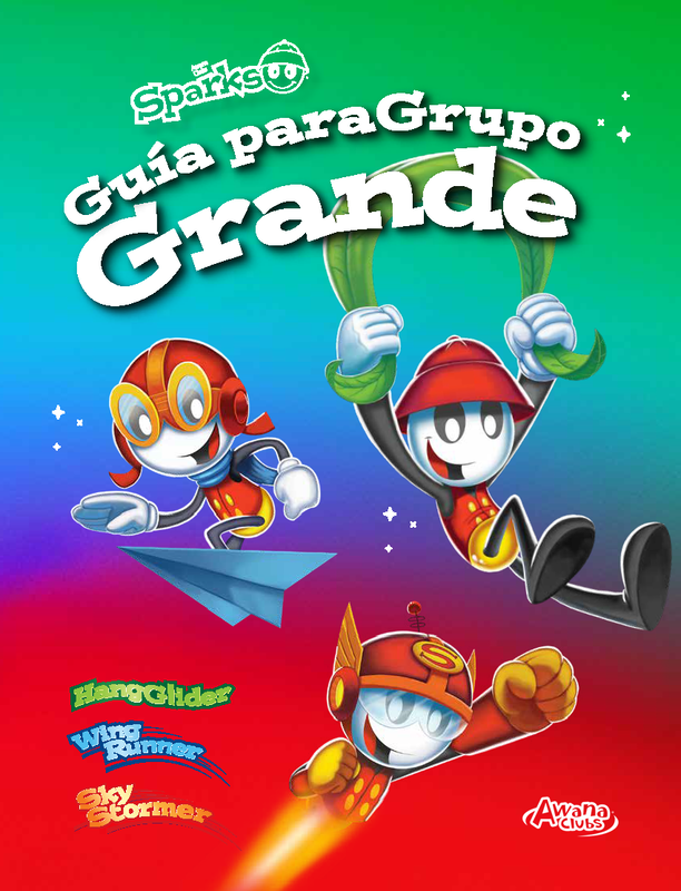 Sparks Large Group Guide Spanish Sparks Large Group Guide Spanish