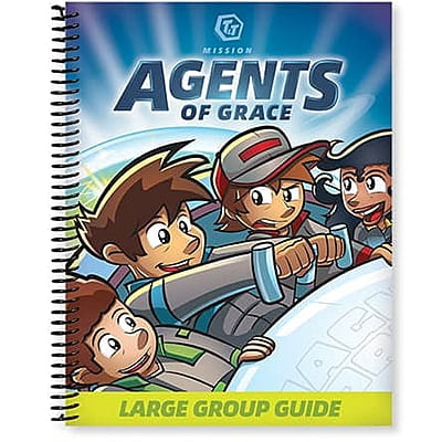 T&T Mission: Agents of Grace Large Group Guide