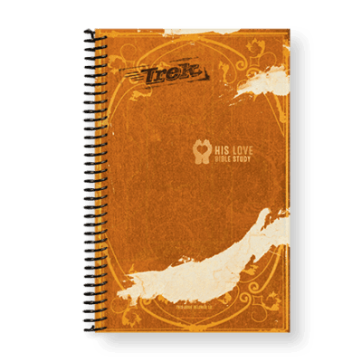 Trek “His Love” Bible Study Trek “His Love” Bible Study